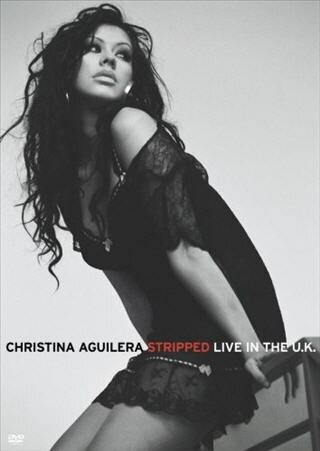 Christina Aguilera: Stripped Live in the UK (2004)